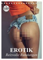 Erotik - Reizvolle Rundungen (Tischkalender 2026 DIN A5 hoch), CALVENDO Monatskalender