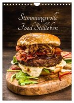 Stimmungsvolle Food Stillleben (Wandkalender 2026 DIN A4 hoch), CALVENDO Monatskalender