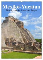 Das mystische Land der Maya. Mexiko-Yucatan (Wandkalender 2026 DIN A2 hoch), CALVENDO Monatskalender