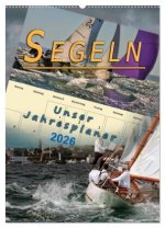 Segeln, unser Jahresplaner (Wandkalender 2026 DIN A2 hoch), CALVENDO Monatskalender
