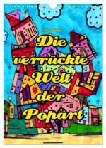 Die verrückte Welt der Popart von Nico Bielow (Wandkalender 2026 DIN A4 hoch), CALVENDO Monatskalender