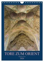 Tore zum Orient (Wandkalender 2026 DIN A4 hoch), CALVENDO Monatskalender