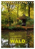 Impressionen aus unserem Wald (Tischkalender 2026 DIN A5 hoch), CALVENDO Monatskalender