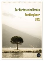 Der Gardasee im Norden - Familienplaner 2026 (Wandkalender 2026 DIN A3 hoch), CALVENDO Monatskalender