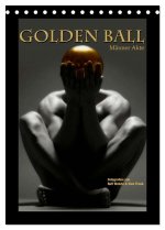 Golden Ball - Männer Akte (Tischkalender 2026 DIN A5 hoch), CALVENDO Monatskalender