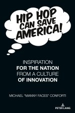 Hip Hop Can Save America!