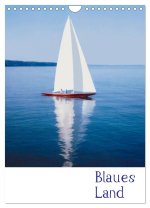 Blaues Land (Wandkalender 2026 DIN A4 hoch), CALVENDO Monatskalender