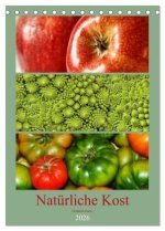 Natürliche Kost - Gesund essen 2026 (Tischkalender 2026 DIN A5 hoch), CALVENDO Monatskalender