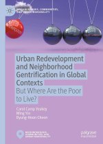 Urban Redevelopment and Neighborhood Gentrification in Global Contexts