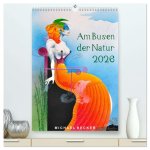 Am Busen der Natur / 2026 (hochwertiger Premium Wandkalender 2026 DIN A2 hoch), Kunstdruck in Hochglanz
