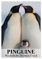 Pinguine - Wackeln im Thermo-Frack (Wandkalender 2026 DIN A2 hoch), CALVENDO Monatskalender