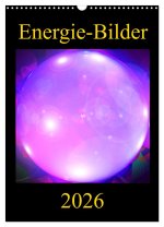 ENERGIE-BILDER (Wandkalender 2026 DIN A3 hoch), CALVENDO Monatskalender