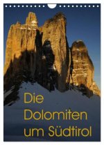 Die Dolomiten um Südtirol (Wandkalender 2026 DIN A4 hoch), CALVENDO Monatskalender