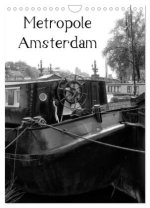 Metropole Amsterdam (Wandkalender 2026 DIN A4 hoch), CALVENDO Monatskalender