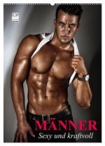 Männer. Sexy und kraftvoll (Wandkalender 2026 DIN A2 hoch), CALVENDO Monatskalender