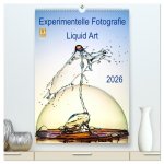 Experimentelle Fotografie Liquid Art (hochwertiger Premium Wandkalender 2026 DIN A2 hoch), Kunstdruck in Hochglanz