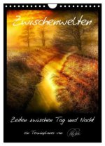 Terminplaner - Zwischenwelten, Zeiten zwischen Tag und Nacht (Wandkalender 2026 DIN A4 hoch), CALVENDO Monatskalender