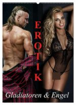 Erotik - Gladiatoren und Engel (Wandkalender 2026 DIN A2 hoch), CALVENDO Monatskalender