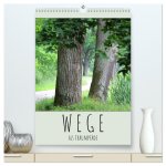 Wege als Traumpfade (hochwertiger Premium Wandkalender 2026 DIN A2 hoch), Kunstdruck in Hochglanz