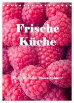Frische Küche - Der hilfreiche Monatsplaner / Planer (Tischkalender 2026 DIN A5 hoch), CALVENDO Monatskalender