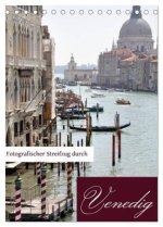 Fotografischer Streifzug durch Venedig (Tischkalender 2026 DIN A5 hoch), CALVENDO Monatskalender