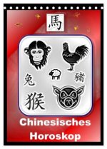 Chinesisches Horoskop (Tischkalender 2026 DIN A5 hoch), CALVENDO Monatskalender