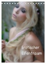 Erotischer Elfentraum (Tischkalender 2026 DIN A5 hoch), CALVENDO Monatskalender