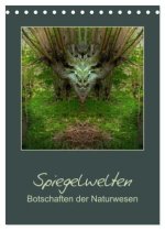 Spiegelwelten - Botschaften der Naturwesen (Tischkalender 2026 DIN A5 hoch), CALVENDO Monatskalender