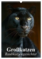 Großkatzen. Raubkatzengesichter (Wandkalender 2026 DIN A3 hoch), CALVENDO Monatskalender