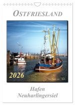 Ostfriesland - Hafen Neuharlingersiel (Wandkalender 2026 DIN A4 hoch), CALVENDO Monatskalender