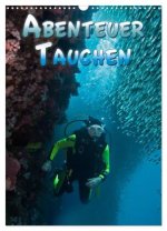 Abenteuer Tauchen (Wandkalender 2026 DIN A3 hoch), CALVENDO Monatskalender
