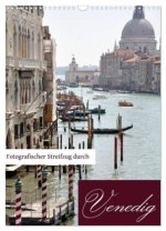 Fotografischer Streifzug durch Venedig (Wandkalender 2026 DIN A3 hoch), CALVENDO Monatskalender