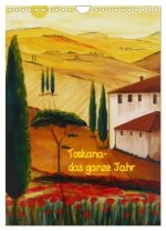 Toskana-das ganze Jahr (Wandkalender 2026 DIN A4 hoch), CALVENDO Monatskalender