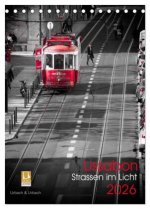 Lissabon Straßen im Licht (Tischkalender 2026 DIN A5 hoch), CALVENDO Monatskalender