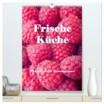 Frische Küche - Der hilfreiche Monatsplaner / Planer (hochwertiger Premium Wandkalender 2026 DIN A2 hoch), Kunstdruck in Hochglanz