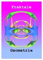 Fraktale Geometrie (Wandkalender 2026 DIN A2 hoch), CALVENDO Monatskalender
