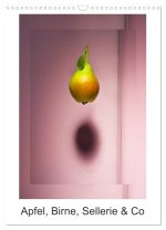 Apfel, Birne, Sellerie & Co (Wandkalender 2026 DIN A3 hoch), CALVENDO Monatskalender