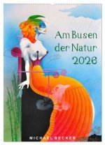 Am Busen der Natur / 2026 (Wandkalender 2026 DIN A2 hoch), CALVENDO Monatskalender