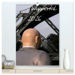 Wuppertal 2026 (hochwertiger Premium Wandkalender 2026 DIN A2 hoch), Kunstdruck in Hochglanz
