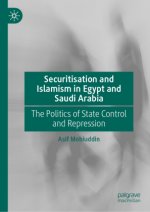 Securitisation and Islamism in Egypt and Saudi Arabia