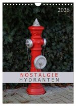 Nostalgie Hydranten (Wandkalender 2026 DIN A4 hoch), CALVENDO Monatskalender