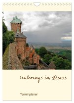 Unterwegs im Elsass - Terminplaner (Wandkalender 2026 DIN A4 hoch), CALVENDO Monatskalender