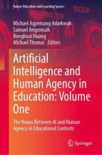 Artificial Intelligence and Human Agency in Education: Volume One