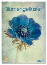 Blumengeflüster (Wandkalender 2026 DIN A2 hoch), CALVENDO Monatskalender