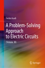 A Problem-Solving Approach to Electric Circuits III