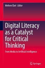 Digital Literacy as a Catalyst for Critical Thinking