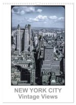 NEW YORK CITY - Vintage Views (Wandkalender 2026 DIN A3 hoch), CALVENDO Monatskalender