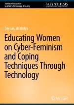 Educating Women on Cyber-Feminism and Coping Techniques through Technology