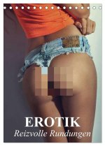 Erotik - Reizvolle Rundungen (Tischkalender 2026 DIN A5 hoch), CALVENDO Monatskalender