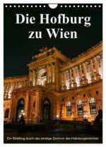 Die Hofburg zu Wien (Wandkalender 2026 DIN A4 hoch), CALVENDO Monatskalender